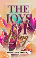 The Joys Of Living [Paperback] Orison Swett Marden