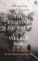 Exciting Journey of a Village Boy - A Father's Legacy