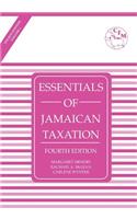 Essentials of Jamaican Taxation 4th Edition Volume 1