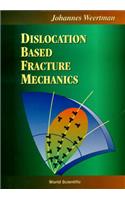 Dislocation Based Fracture Mechanics