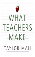 What Teachers Make