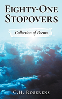 Eighty-One Stopovers: Collection of Poems