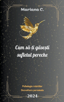 Cum să-ți găsești sufletul pereche