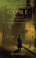 After the Spirits Come