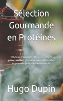 Sélection Gourmande en Protéines