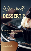 Who Wants Dessert?