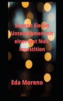 Starten Sie ein Unternehmen mit einer fast Null-Investition