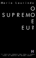 O Supremo e EU?