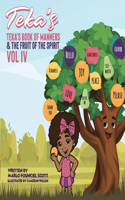 Teka's Book of Manners & the Fruit of the Spirit Vol IV