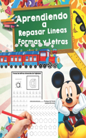 Aprendiendo a Repasar Líneas, Formas y Letras: Educación Infantil/ Mejora del manejo Del lápiz y La Escritura/ Recomendado para trabajar en Casa O El Aula (Niños de 3 a 5 años)