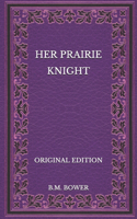 Her Prairie Knight - Original Edition