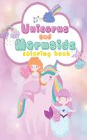 Unicorn and Mermaids Coloring Book