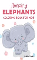 Amazing Elephants Coloring Book for Kids