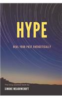 Hype: Heal Your Past Energetically