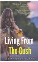 Living from The Gush