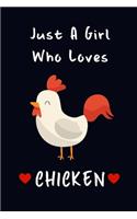 Just A Girl Who Loves Chickens.
