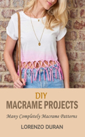 DIY Macrame Projects: Many Completely Macrame Patterns