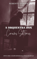 A Orquestra dos Corações Solitários