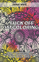 Fuck Off I'm Colouring