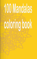 100 mandalas coloring book: An Adult Coloring Book with Fun, Easy, and Relaxing Coloring Pages,100 Beautiful Mandalas for Stress Relief and Relaxation