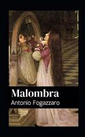 Malombra illustrata: Ediz. integrale con le note (Grandi classici)
