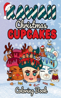 Kawaii Christmas Cupcakes Coloring Book for All Ages