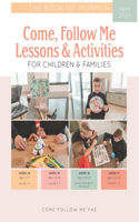 Come, Follow Me Lessons & Activities for Children & Families