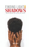 Finding Light In The Shadows