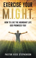 Exercise Your M.I.G.H.T.