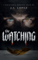 The Watching: A Paranormal Romance Novel