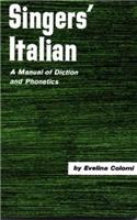 Singer's Italian: A Manual of Diction and Phonetics