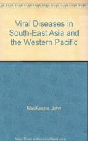 Viral Diseases in South-east Asia and the Western Pacific