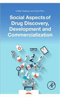 Social Aspects of Drug Discovery, Development and Commercialization