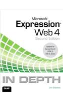Microsoft Expression Web 4 In Depth: Updated for Service Pack 2 - HTML 5, CSS 3, JQuery(In Depth)