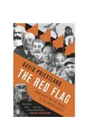 The Red Flag: Communism and the Making of the Modern World. David Priestland