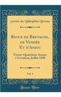 Revue de Bretagne, de Vendï¿½e Et d'Anjou, Vol. 4: Trente-Quatriï¿½me Annï¿½e; 1 Livraison, Juillet 1890 (Classic Reprint)