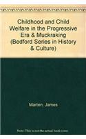 Childhood and Child Welfare in the Progressive Era & Muckraking