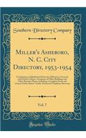 Miller's Asheboro, N. C. City Directory, 1953-1954, Vol. 7: Containing an Alphabetical Directory of Business Concerns and Private Citizens, Occupants of Office Buildings and Other Business Places, Including a Complete Street and Avenue Guide, Buyer