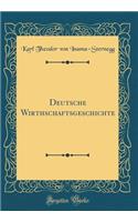 Deutsche Wirthschaftsgeschichte (Classic Reprint)