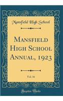Mansfield High School Annual, 1923, Vol. 16 (Classic Reprint)