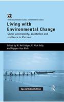 Living with Environmental Change: Social Vulnerability, Adaptation and Resilience in Vietnam(Special Indian Edition/ Reprint Year-2020)