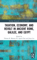 Taxation, Economy, and Revolt in Ancient Rome, Galilee, and Egypt