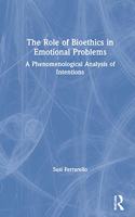 The Role of Bioethics in Emotional Problems