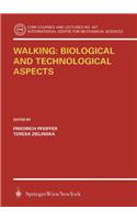 Walking: Biological and Technological Aspects (CISM International Centre for Mechanical Sciences)