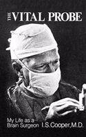 The Vital Probe: My Life as a Brain Surgeon(English)