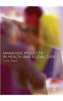 Managing Projects in Health and Social Care