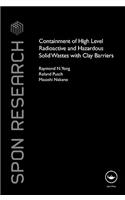Containment of High-Level Radioactive and Hazardous Solid Wastes with Clay Barriers