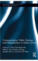 Communication, Public Opinion, and Globalization in Urban China