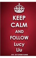 Keep Calm and Follow Lucy Liu