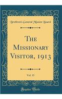 The Missionary Visitor, 1913, Vol. 15 (Classic Reprint)